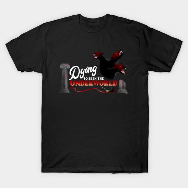 Dying to be in the Underworld (Red) T-Shirt by Chinchela